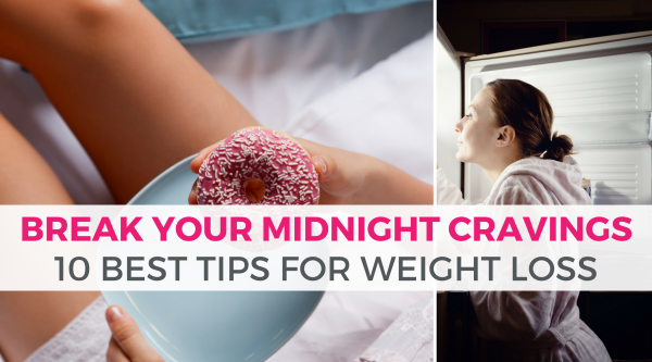 How Can I Stop Late Night Snacking For Better Weight Loss?
